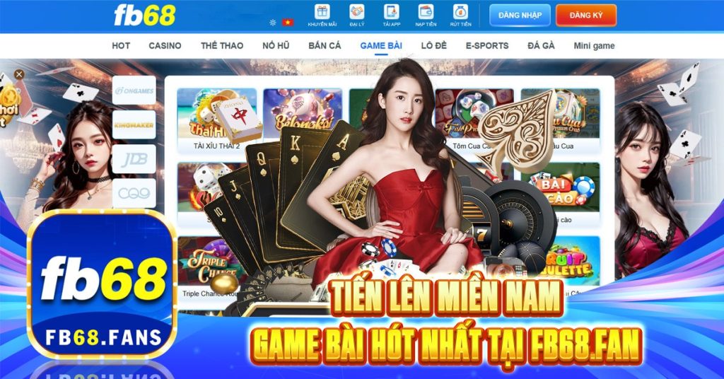 Tien Len Mien Nam Game Bai Hot Nhat Tai FB68.fan